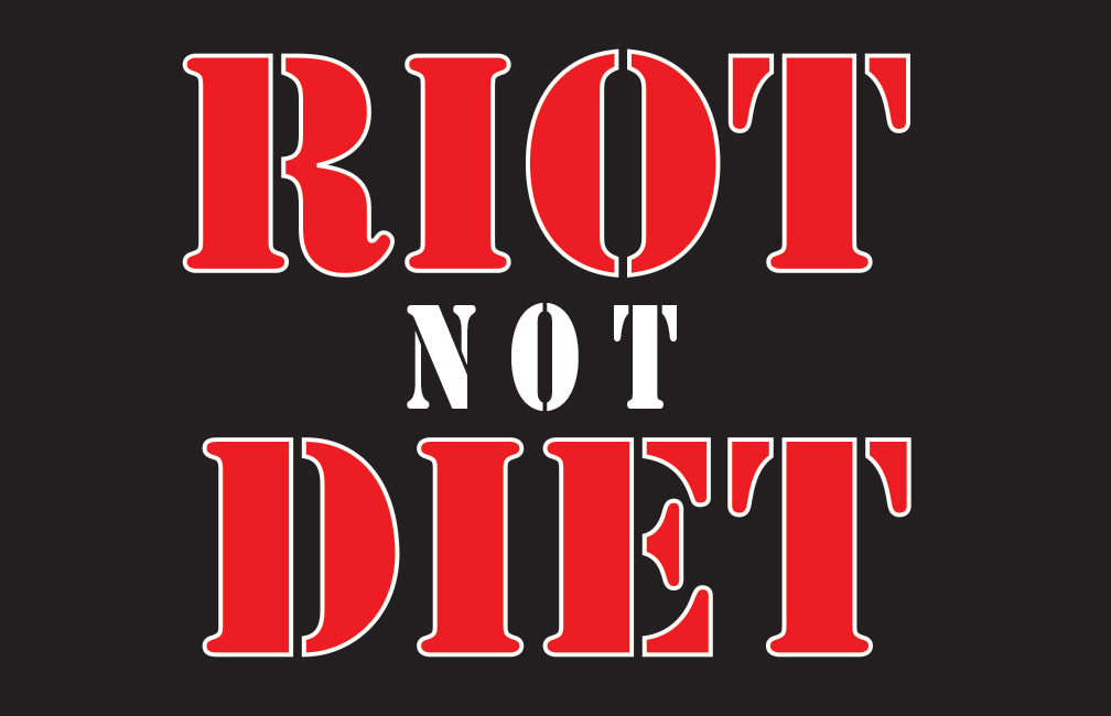 RIOT NOT DIET FRIDGE MAGNET